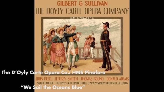 Cover art for The D'Oyly Carte Opera Co.: HMS Pinafore shows costumed actors on a ship deck, sailors saluting an officer.